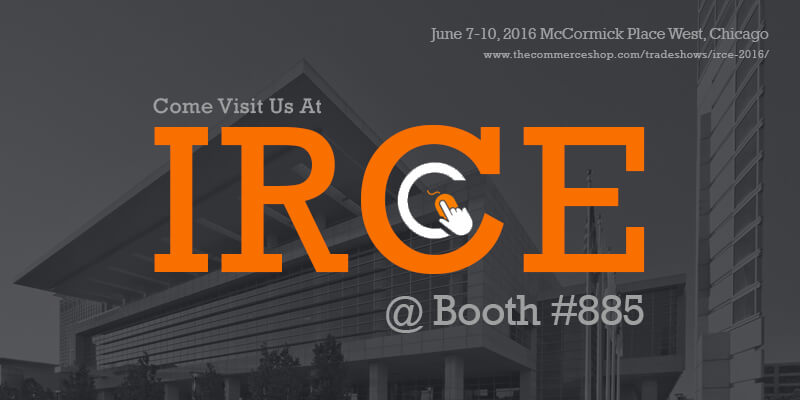 Come Visit Us At IRCE @Booth #885