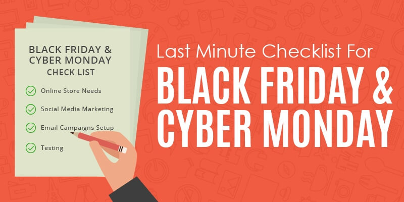 Last Minute Checklist For Black Friday & Cyber Monday