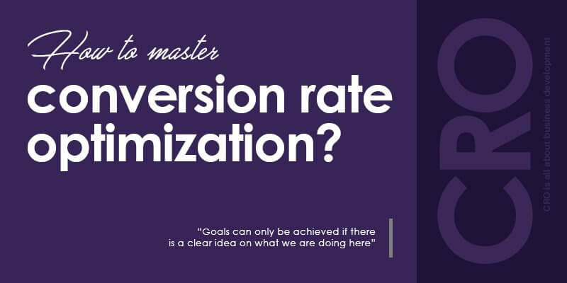 How To Master Conversion Rate Optimization?