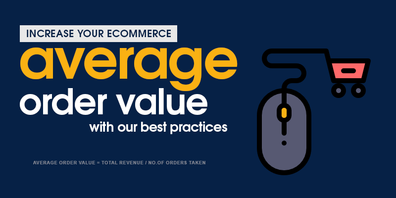 Increase your eCommerce Average Order Value with our best practices