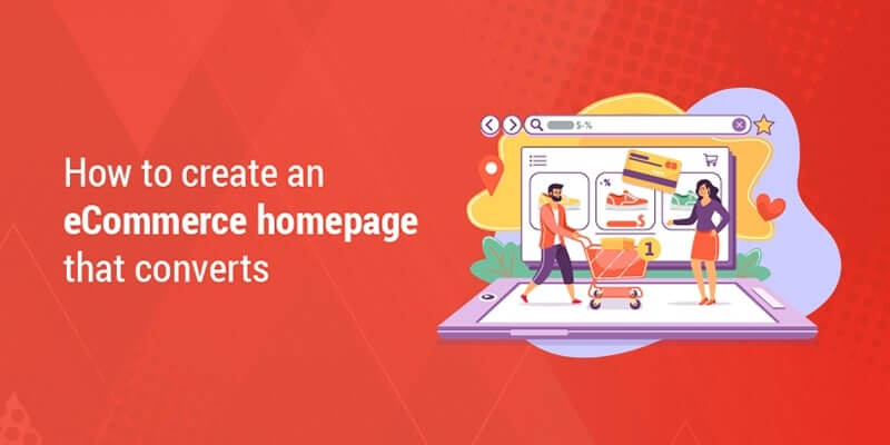 How to create an eCommerce homepage that doubles conversions