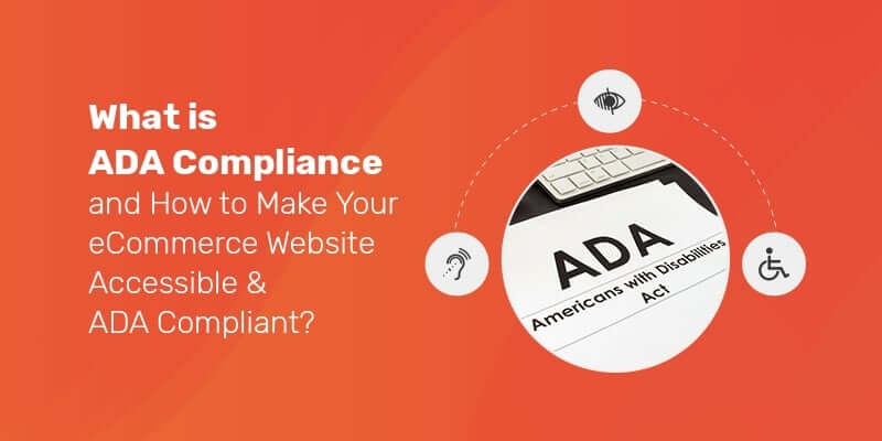 What is ADA compliance and how to make your eCommerce website accessible & ADA compliant?