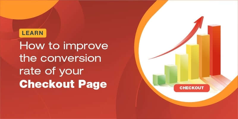 Learn how to improve the conversion rate of your checkout page [with examples]