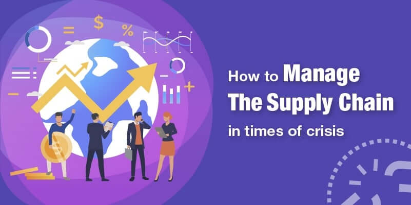How to manage the supply chain in times of crisis
