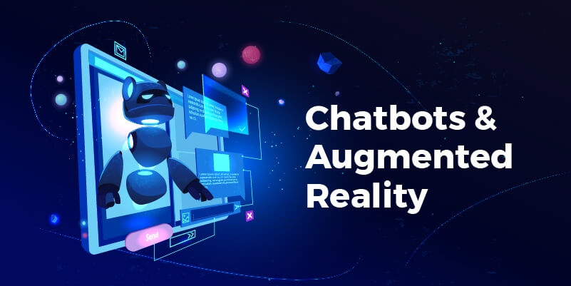 Chatbots & Augmented Reality