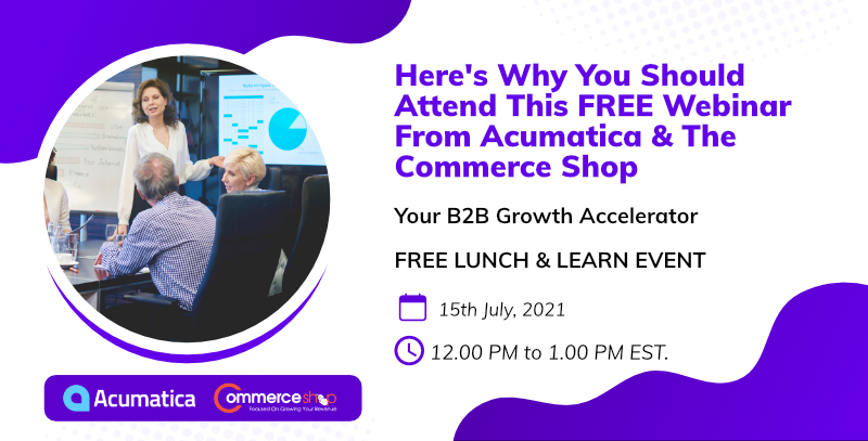 The Commerce Shop Co-hosts A Must-attend Lunch & Learn Event With World’s Numero Uno ERP Company Acumatica. Here’s More To Know