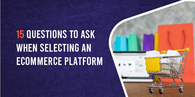 How to choose the best eCommerce platform for your online business