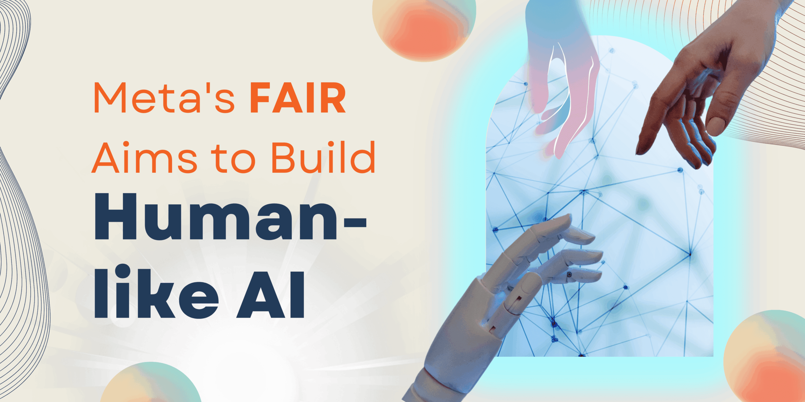 Meta's FAIR team builds new AI systems