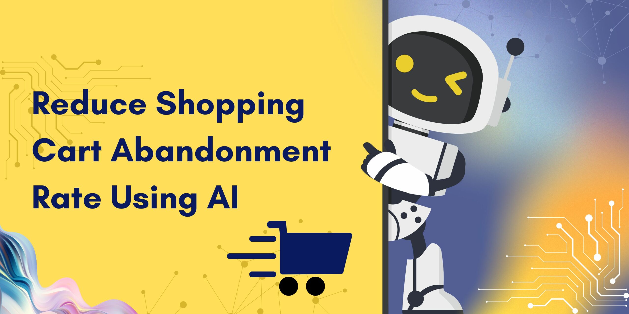 Reduce Cart Abandonment Using AI